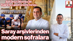 Tuğra Restoranı'nda Osmanlı Mirası ve Modern Gastronomi