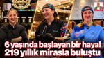6 Yaşında Başlayan Bir Hayal, 219 Yıllık Mirasla Buluştu