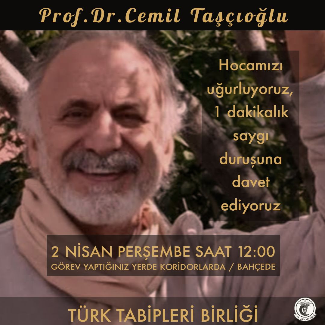 TTB'den Prof. Taşçıoğlu için saygı duruşu çağrısı - Resim : 2