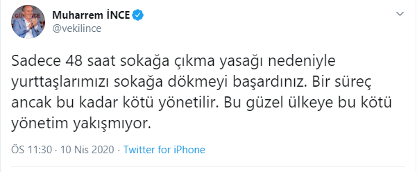 Muharrem İnce: 48 saat sokağa çıkma yasağıyla yurttaşlarımızı sokağa dökmeyi başardınız - Resim : 1