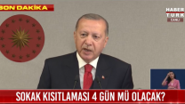 Erdoğan: 23 Nisan dahil 4 gün sokağa çıkma yasağı ilan edildi