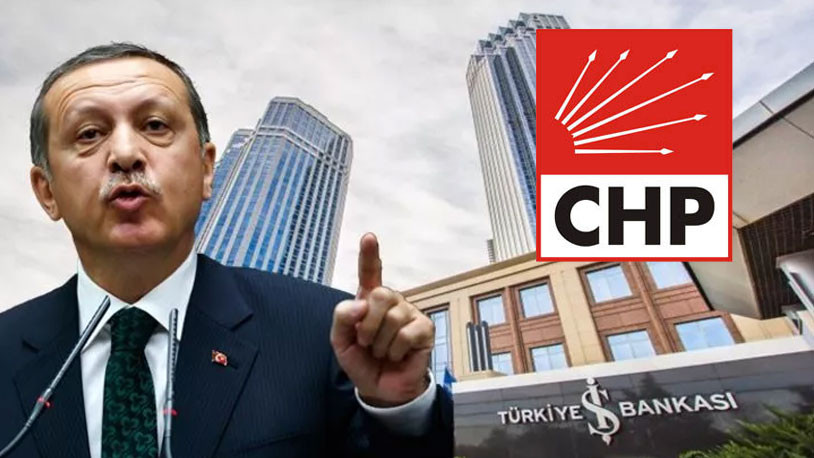 Erdoğan'ın İş Bankası talimatına CHP'den tepki: Hukuki olarak mümkün değil
