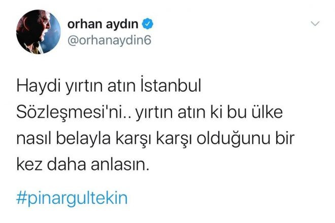 Orhan Aydın, Pınar Gültekin mesajında İstanbul Sözleşmesi’ni hatırlattı - Resim : 1
