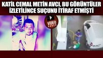 Pınar Gültekin'in katili Cemal Metin Avcı'nın görüntüleri ortaya çıktı