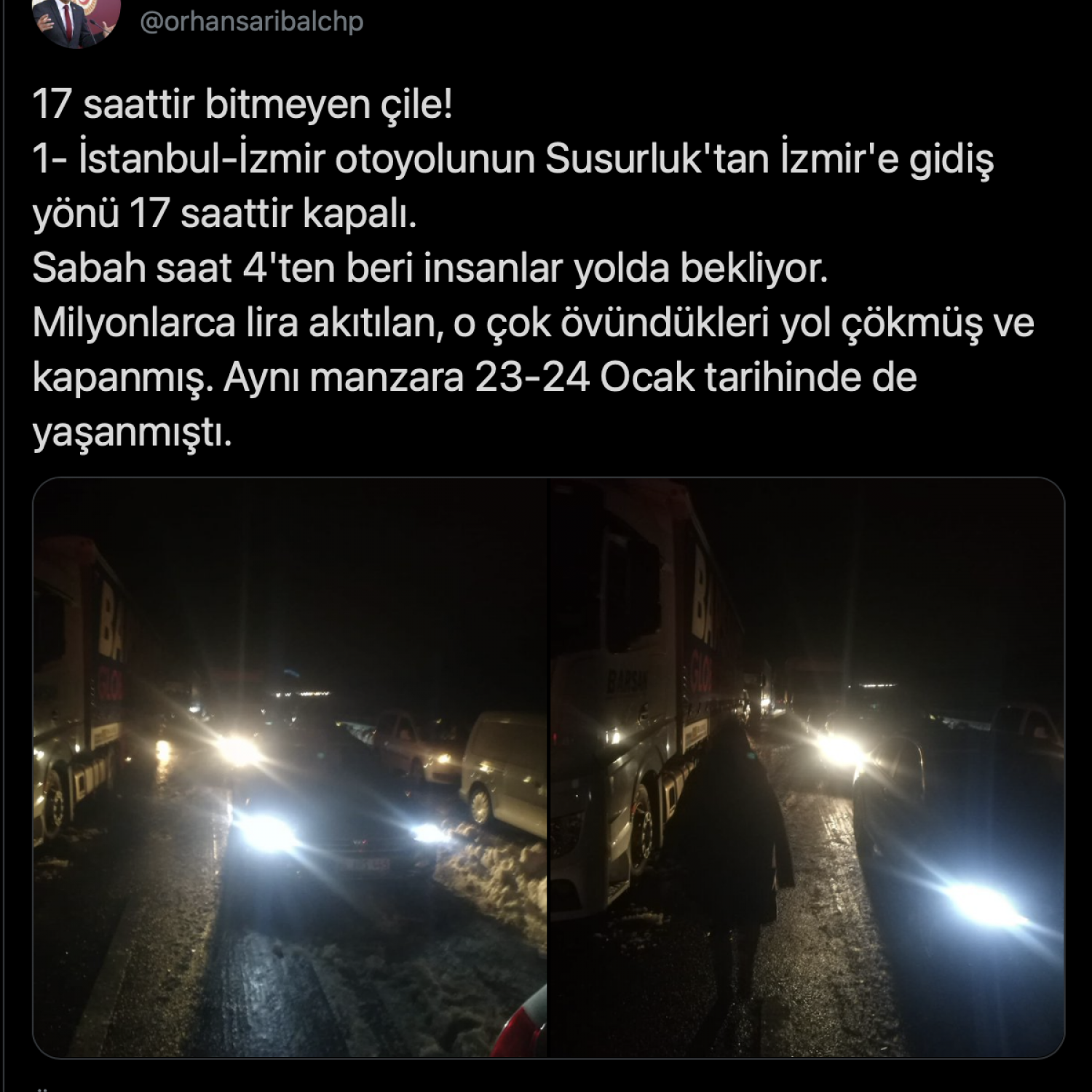 CHP'li Sarıbal isyan etti: 'İstanbul-İzmir otoyolu 17 saattir kapalı. Yüzlerce insan açlık ve soğukla boğuşuyor' - Resim : 1
