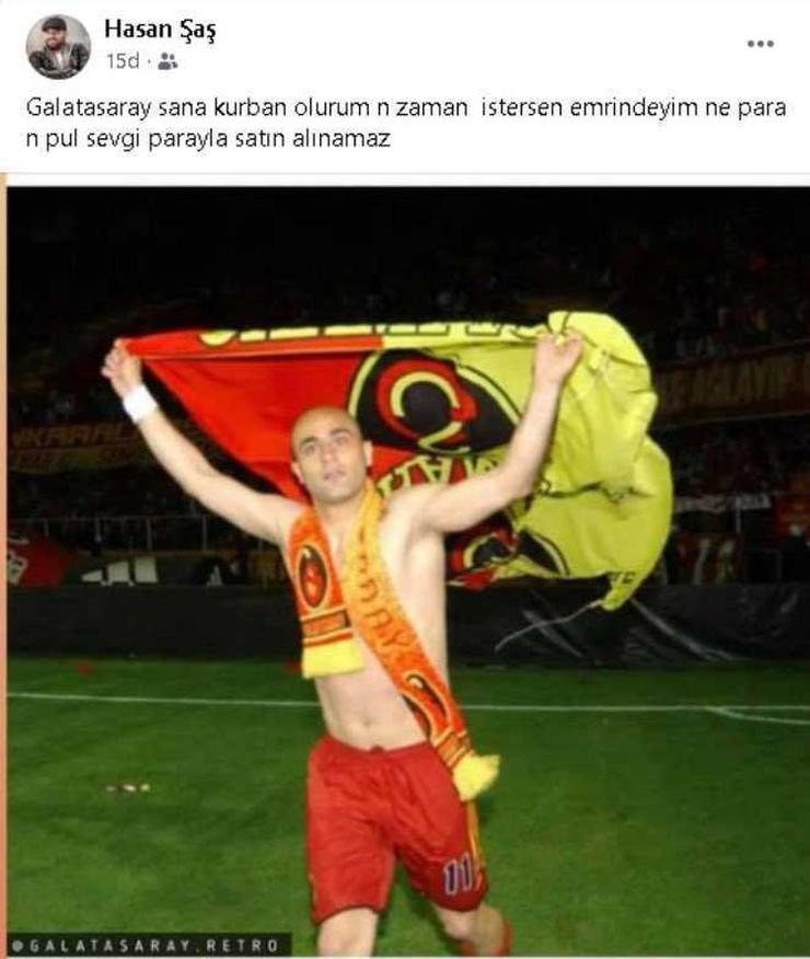 Hasan Şaş'tan Galatasaray paylaşımı: Ne zaman istersen emrindeyim - Resim : 1