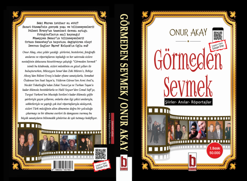 Onur Akay'ın 'Görmeden Sevmek' isimli kitabı çıktı - Resim : 1