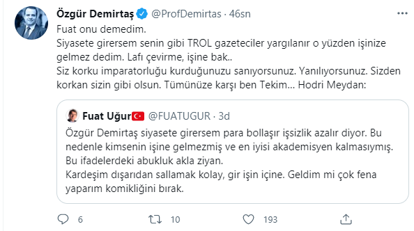 Özgür Demirtaş yandaşlara savaş açtı: Siyasete girsem senin gibi trol gazeteciler yargılanır - Resim : 2