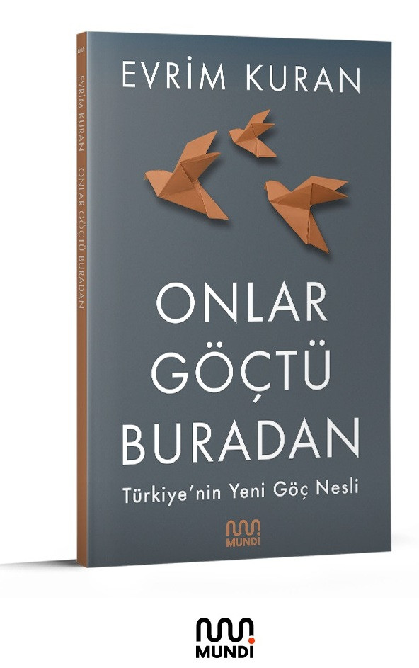 Nesil araştırmacısı Evrim Kuran, Türkiye'den gidenleri yazdı - Resim : 1