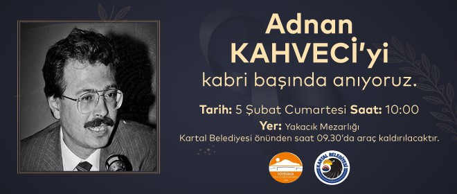 Adnan Kahveci, vefatının 29. yılında Kartal’da anılacak - Resim : 1