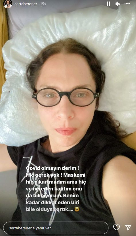 Koronavirüse yakalanan Sertab Erener hasta yatağından paylaştı: Maskemi hiç çıkarmadım, nereden kaptım bilmiyorum - Resim : 1