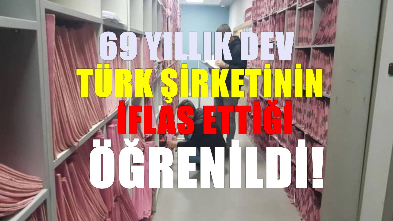 69 yıllık dev Türk şirketi iflas etti. Sektörden resmen çekilmiş oldu